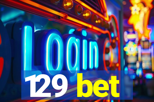 129 bet